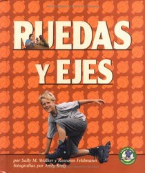 Ruedas Y Ejes/wheels And Axles (Libros De Fisica Para Madrugadores) (Spanish Edition)