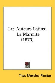 Les Auteurs Latins: La Marmite (1879)