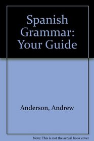 Spanish Grammar: Your Guide