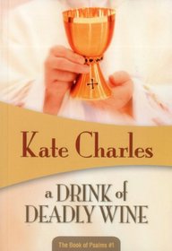 A Drink of Deadly Wine (Book of Psalms)