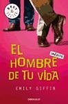 El hombre de tu vida/ Love The One You're With (Spanish Edition)