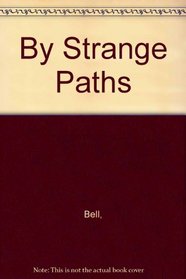 By Strange Paths