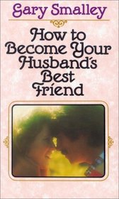 How to Become Your Husband's Best Friend