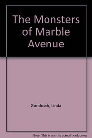 The Monsters of Marble Avenue