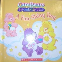 A Fun-Shiny Day (Care Bears Friendship Club)
