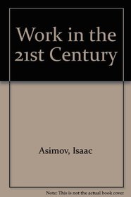 Work in the Twenty-First Century: An Anthology of Writings