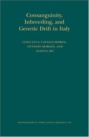 Consanguinity, Inbreeding, and Genetic Drift in Italy (MPB-39) (Monographs in Population Biology)