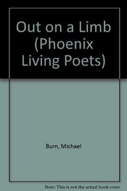 Out on a Limb (Phoenix Living Poets)