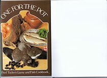 ONE FOR THE POT: GAME COOKERY BOOK