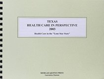 Texas Health Care in Perspective 2003