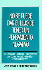 No Se Puede Dar El Lujo De Tener UN Pensamiento  Negativo/You Can't Afford the Luxury of a Negative Thought (Spanish Edition)