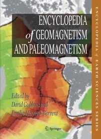 Encyclopedia of Geomagnetism and Paleomagnetism (Encyclopedia of Earth Sciences Series)