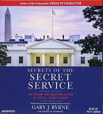 Secrets of the Secret Service: The History and Uncertain Future of the U.S. Secret Service (Pocket Inspirations)
