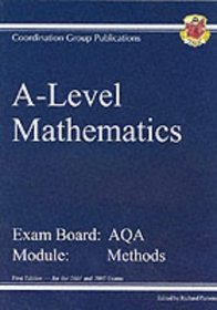 A-level Mathematics: AQA Module Methods Revision Guide Pt. 1 & 2 (A Level Mathematics)