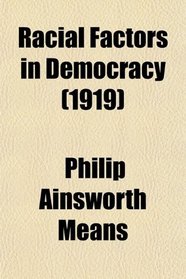 Racial Factors in Democracy (1919)