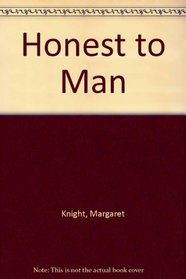 Honest To Man