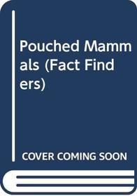 Pouched Mammals (Fact Finders)