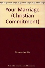 Your Marriage (Christian Commitment)