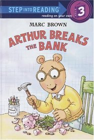 Arthur Breaks the Bank (Step into Reading)