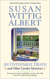 An Unthymely Death and Other Garden Mysteries (China Bayles)