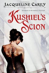 Kushiel's Scion (Kushiel's Legacy, Bk 4)