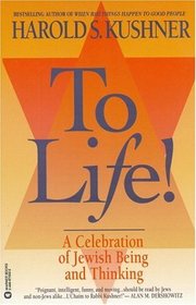 To Life : A Celebration of Jewish Being and Thinking