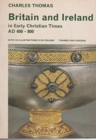 Britain and Ireland in Early Christian Times: AD 400-800
