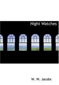 Night Watches (Large Print Edition)