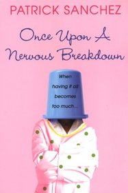 Once Upon A Nervous Breakdown