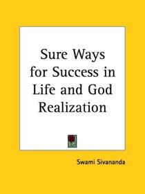 Sure Ways for Success in Life and God Realization