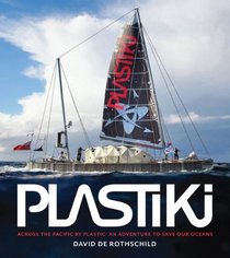 Plastiki: An Adventure to Save Our Oceans