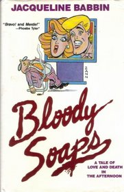 Bloody Soaps: A Tale of Love and Death in the Afternoon