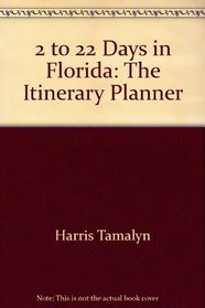 2 to 22 Days in Florida: The Itinerary Planner