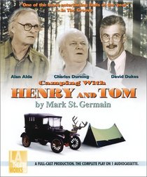 Camping with Henry and Tom : Starring Alan Alda (Audio Theatre Series)