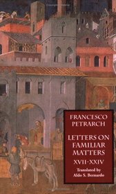 Letters on Familiar Matters (Rerum Familiarium Libri): Vol. 3: Books XVII-XXIV