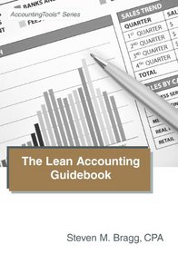 The Lean Accounting Guidebook: How to Create a World-Class Accounting Department