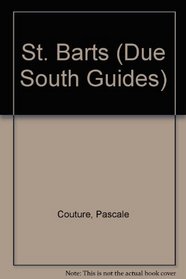 Saint Barts (Ulysses Due South Guides)