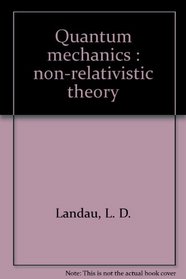Quantum mechanics : non-relativistic theory