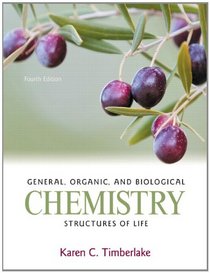 General, Organic, and Biological Chemistry: Structures of Life with MasteringChemistry (4th Edition)