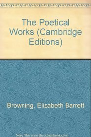 The Poetical Works of Elizabeth Barrett Browning.