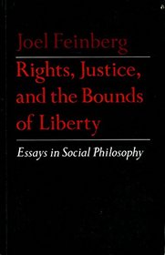 Rights, Justice and the Bounds of Liberty, Essays in Social Philosophy (Princeton Series of Collected Essays)