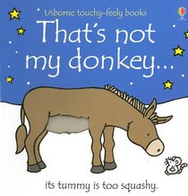That's Not My Donkey... (Usborne Touchy-Feely Board Books)