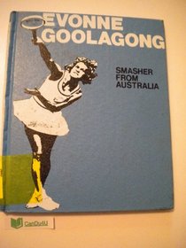 Evonne Goolagong: Smasher from Australia