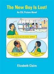 The New Boy Is Lost: An ESL Picture-Novel