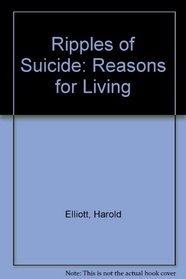 Ripples of Suicide: Reasons for Living