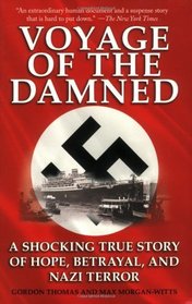 Voyage of the Damned: A Shocking True Story of Hope, Betrayal, and Nazi Terror