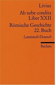 Ab urbe condita. Liber XXII / Rmische Geschichte. 22. Buch. Der Zweite Punische Krieg 2.