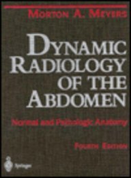 Dynamic Radiology of the Abdomen: Normal and Pathologic Anatomy