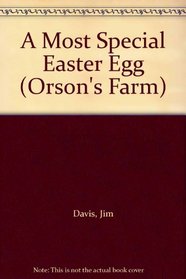 A Most Special Easter Egg (Orson's Farm)