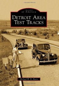 Detroit Area Test Tracks (Images of America)